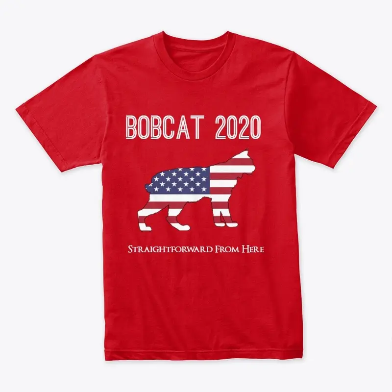 President Bobcat Official Campaign Gear